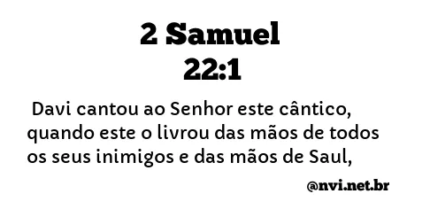 2 SAMUEL 22:1 NVI NOVA VERSÃO INTERNACIONAL