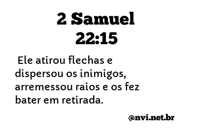 2 SAMUEL 22:15 NVI NOVA VERSÃO INTERNACIONAL