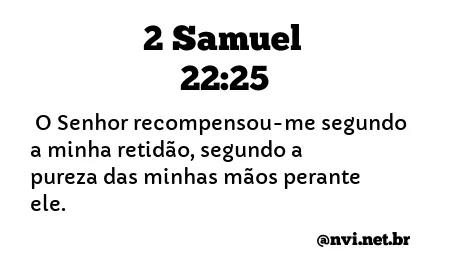 2 SAMUEL 22:25 NVI NOVA VERSÃO INTERNACIONAL