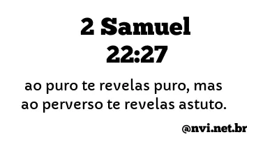 2 SAMUEL 22:27 NVI NOVA VERSÃO INTERNACIONAL