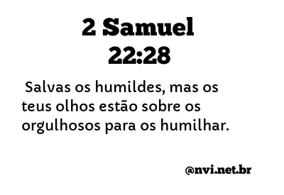 2 SAMUEL 22:28 NVI NOVA VERSÃO INTERNACIONAL