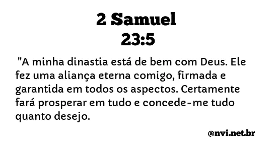 2 SAMUEL 23:5 NVI NOVA VERSÃO INTERNACIONAL