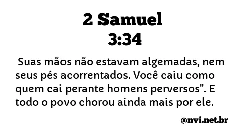 2 SAMUEL 3:34 NVI NOVA VERSÃO INTERNACIONAL