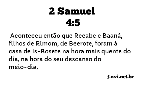 2 SAMUEL 4:5 NVI NOVA VERSÃO INTERNACIONAL