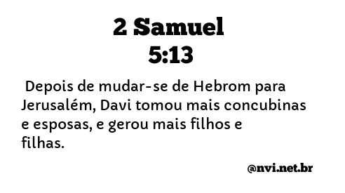 2 SAMUEL 5:13 NVI NOVA VERSÃO INTERNACIONAL