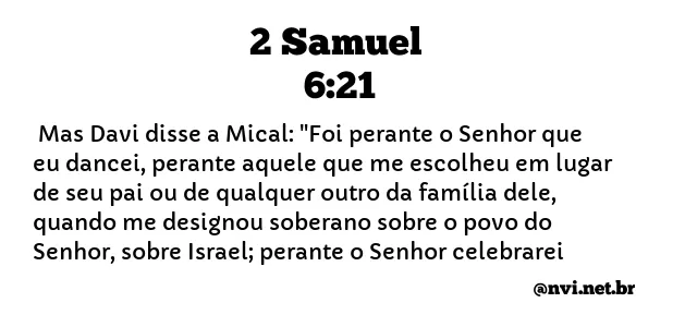 2 SAMUEL 6:21 NVI NOVA VERSÃO INTERNACIONAL