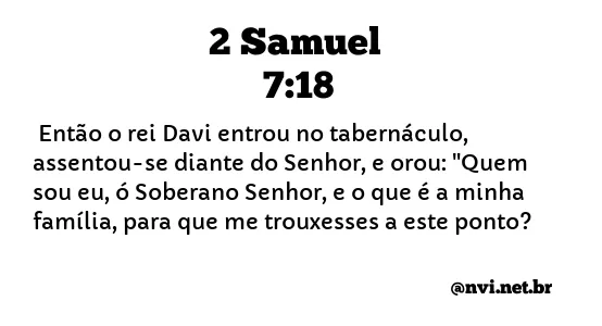 2 SAMUEL 7:18 NVI NOVA VERSÃO INTERNACIONAL