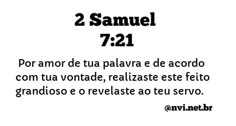 2 SAMUEL 7:21 NVI NOVA VERSÃO INTERNACIONAL