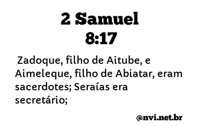 2 SAMUEL 8:17 NVI NOVA VERSÃO INTERNACIONAL