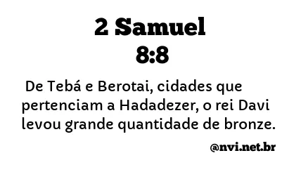 2 SAMUEL 8:8 NVI NOVA VERSÃO INTERNACIONAL