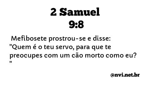 2 SAMUEL 9:8 NVI NOVA VERSÃO INTERNACIONAL