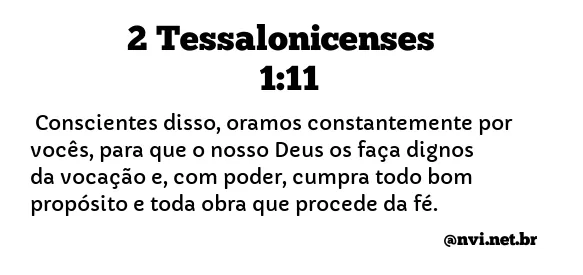 2 TESSALONICENSES 1:11 NVI NOVA VERSÃO INTERNACIONAL