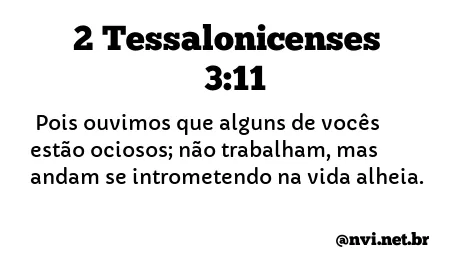 2 TESSALONICENSES 3:11 NVI NOVA VERSÃO INTERNACIONAL