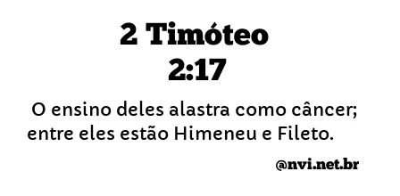 2 TIMÓTEO 2:17 NVI NOVA VERSÃO INTERNACIONAL