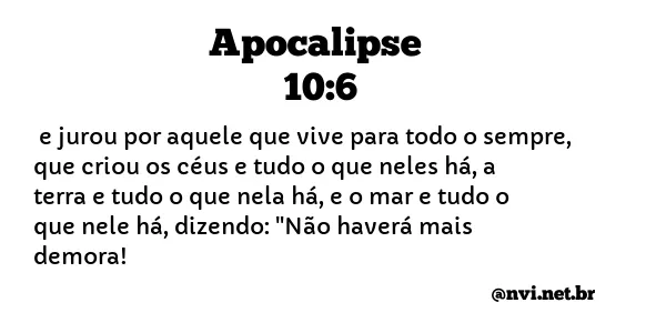 APOCALIPSE 10:6 NVI NOVA VERSÃO INTERNACIONAL