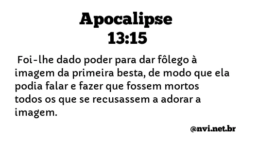 APOCALIPSE 13:15 NVI NOVA VERSÃO INTERNACIONAL