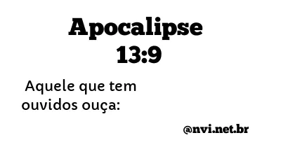 APOCALIPSE 13:9 NVI NOVA VERSÃO INTERNACIONAL