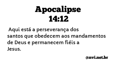 APOCALIPSE 14:12 NVI NOVA VERSÃO INTERNACIONAL