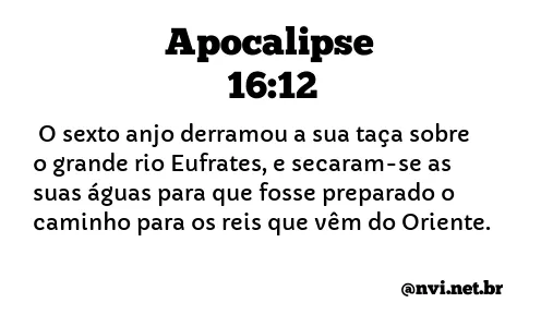 APOCALIPSE 16:12 NVI NOVA VERSÃO INTERNACIONAL