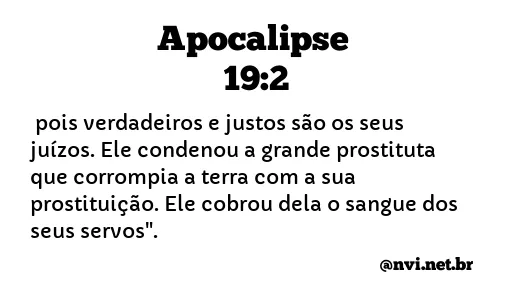 APOCALIPSE 19:2 NVI NOVA VERSÃO INTERNACIONAL