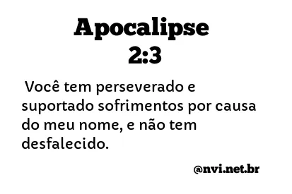 APOCALIPSE 2:3 NVI NOVA VERSÃO INTERNACIONAL