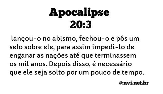 APOCALIPSE 20:3 NVI NOVA VERSÃO INTERNACIONAL