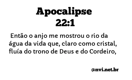 APOCALIPSE 22:1 NVI NOVA VERSÃO INTERNACIONAL