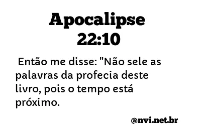 APOCALIPSE 22:10 NVI NOVA VERSÃO INTERNACIONAL