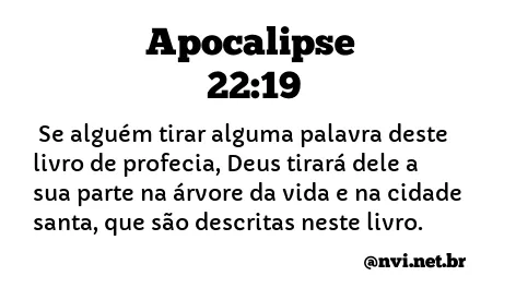 APOCALIPSE 22:19 NVI NOVA VERSÃO INTERNACIONAL