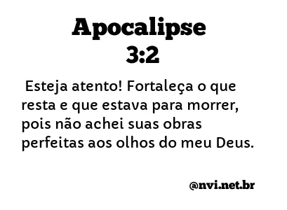 APOCALIPSE 3:2 NVI NOVA VERSÃO INTERNACIONAL