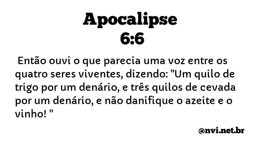 APOCALIPSE 6:6 NVI NOVA VERSÃO INTERNACIONAL