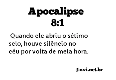 APOCALIPSE 8:1 NVI NOVA VERSÃO INTERNACIONAL