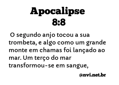 APOCALIPSE 8:8 NVI NOVA VERSÃO INTERNACIONAL