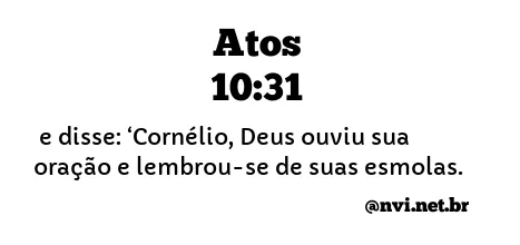 ATOS 10:31 NVI NOVA VERSÃO INTERNACIONAL