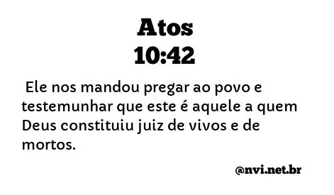 ATOS 10:42 NVI NOVA VERSÃO INTERNACIONAL