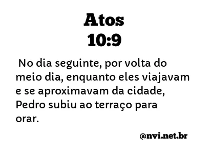 ATOS 10:9 NVI NOVA VERSÃO INTERNACIONAL