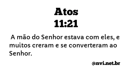 ATOS 11:21 NVI NOVA VERSÃO INTERNACIONAL