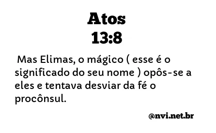 ATOS 13:8 NVI NOVA VERSÃO INTERNACIONAL