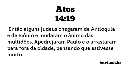 ATOS 14:19 NVI NOVA VERSÃO INTERNACIONAL