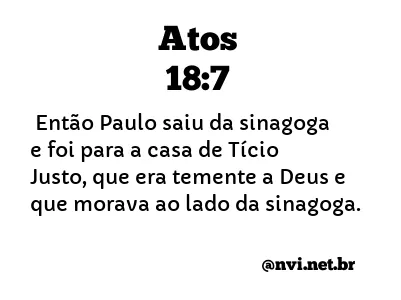 ATOS 18:7 NVI NOVA VERSÃO INTERNACIONAL