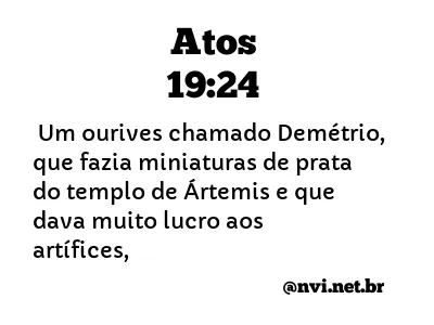 ATOS 19:24 NVI NOVA VERSÃO INTERNACIONAL