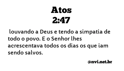 ATOS 2:47 NVI NOVA VERSÃO INTERNACIONAL