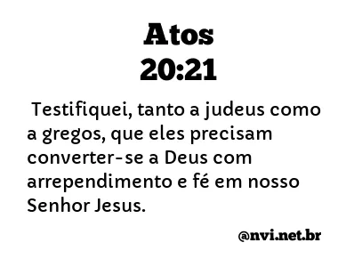 ATOS 20:21 NVI NOVA VERSÃO INTERNACIONAL