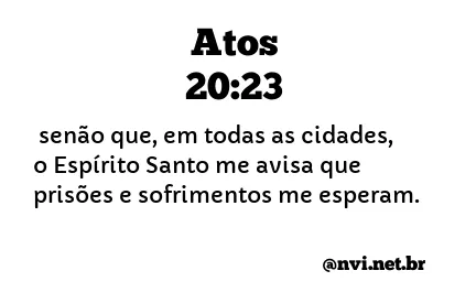 ATOS 20:23 NVI NOVA VERSÃO INTERNACIONAL