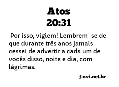 Atos dos Apóstolos 20:31-34 - Bíblia