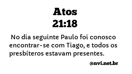 ATOS 21:18 NVI NOVA VERSÃO INTERNACIONAL