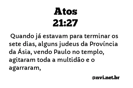 ATOS 21:27 NVI NOVA VERSÃO INTERNACIONAL