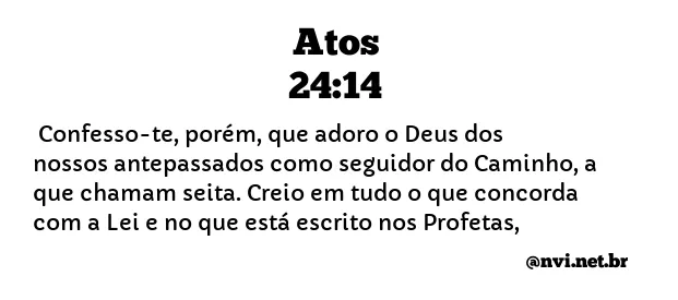 ATOS 24:14 NVI NOVA VERSÃO INTERNACIONAL