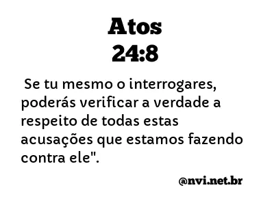 ATOS 24:8 NVI NOVA VERSÃO INTERNACIONAL