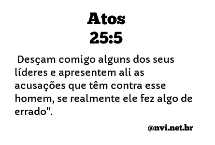 ATOS 25:5 NVI NOVA VERSÃO INTERNACIONAL